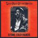 Suburban Stone Cold Hands