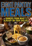 Eight Pantry Meals: Dinners From What's Already on Your Shelves