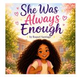 She Was Always Enough: A Story About Self-Love, Friendship, and Belonging