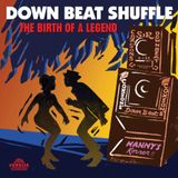 Downbeat Shuffle: The Birth of a Legend