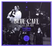 Blue Cafe: Blue Cafe Jazz Night gościnnie Ewa Bem, Jerzy Małek [2CD]+[DVD]