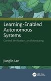 Learning-Enabled Crc Press Learning-Enabled Autonomous Systems: Control, Verification, and Monitoring
