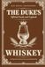 The Duke's The Duke's Official Whiskey Guide and Logbook: A Gentleman's Companion for Tasting, Judging, and Recording Fine Spirits