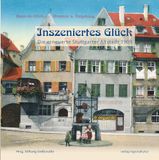 Inszeniertes Regionalkultur Verlag Gmb Inszeniertes Glück