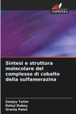 Sintesi Edizioni Sapienza Sintesi e struttura molecolare del complesso di cobalto della sulfamerazina
