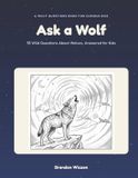 Ask a Wolf: A Wolf Questions Book for Curious Kids Paperback