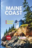 Maine Coast Travel Guide 2026: Itineraries, Hidden Gems & Local Tips | Acadia, Lobster Shacks & Coastal Towns
