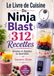 Le Ninja Le Livre de Cuisine Du Ninja Blast 312 Recettes Simples et Rapides au Quotidien
