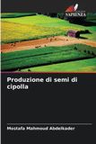 Produzione Edizioni Sapienza Produzione di semi di cipolla