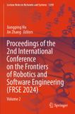 Proceedings Springer Nature Lecture Notes in Networks and Systems1290- Proceedings of the 2nd International Conference on the Frontiers of Robotics and Software Engineering (FRSE 2024) Paperback