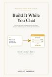 Build Libri GmbH Build It While You Chat: The Non-Coder's Guide to Making Real Tools with Claude: Calculators, Dashboards, Quizzes, and Mini-Apps in an Afternoon