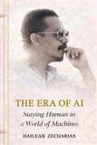 THE Libri GmbH THE ERA OF AI - Staying Human in a World of Machines
