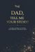 Dad, Tell Me Your Story: A Guided Journal to Capture Your Memories, Wisdom and Legacy — Includes Meminto Stories Companion Access