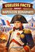 Useless Facts About Napoleon Bonaparte: 200+ curious, surprising and unbelievable facts