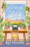 In Revell, a division of Baker Publishing Group In a Word, Yes Paperback
