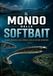 Il mondo delle Softbait: Guida pratica alla pesca con le esche morbide