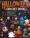 Halloween Crochet Book: 16 Adorable Projects for Spooky Amigurumi, Decorations, and Seasonal Gifts