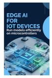 Edge Independently Published Edge AI for IoT Devices Paperback