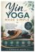 Independently Published Yin Yoga Made Simple