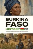 Burkina Independently Published History of the World- Burkina Faso History Made Easy
