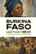 Burkina Independently Published History of the World- Burkina Faso History Made Easy