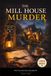 The Mill House Murder: Book Two of the Clover Creek Mysteries