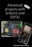 Advanced Independently Published Advanced projects with Arduino and ESP32