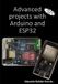 Advanced Independently Published Advanced projects with Arduino and ESP32