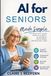 AI for Seniors Made Simple
