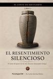 EL RESENTIMIENTO SILENCIOSO: El enojo de quien da de más durante demasiado tiempo