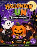 HALLOWEEN FUN! Coloring & Activity Book: Color - Play - Learn - Imagine