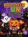 HALLOWEEN FUN! Coloring & Activity Book: Color - Play - Learn - Imagine