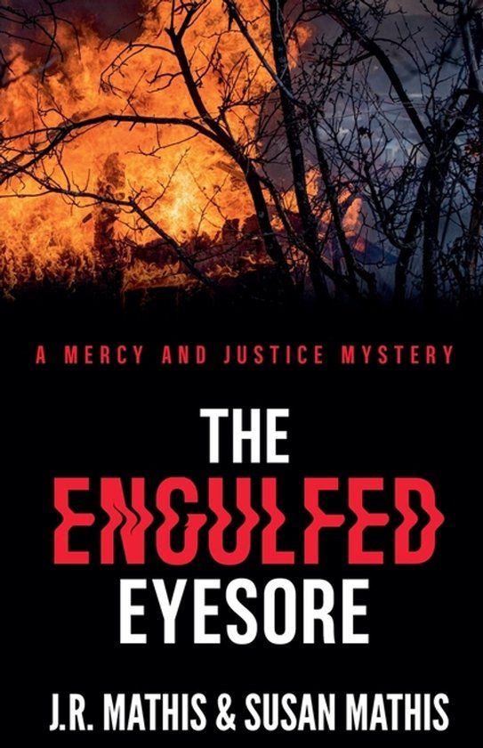 The Mercy and Justice Mysteries The Engulfed Eyesore Paperback