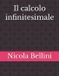 Il Independently Published Il calcolo infinitesimale Paperback