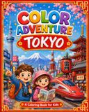 Color Adventure Tokyo: A perfect coloring book for young explorers and families who dream of visiting Tokyo.