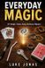Everyday Libri GmbH Everyday Magic: 25 Easy Tricks to Amaze Friends Using Ordinary Objects Paperback