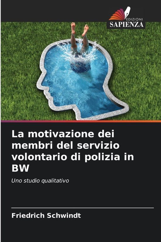 La OmniScriptum SRL La motivazione dei membri del servizio volontario di polizia in BW: Uno studio qualitativo