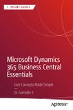 Microsoft Apress Pocket Guides- Microsoft Dynamics 365 Business Central Essentials