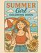 Summer Girl Coloring Book: Beautiful Summer Girls, Beach Fashion, Tropical Vacation, Sunshine & Relaxing Coloring Pages for Teens and Adults