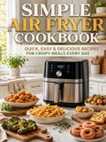 Simple Air Fryer Cookbook