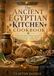 The Ancient Egyptian Kitchen Cookbook