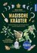 Magische Franckh-Kosmos Magische Kräuter: Heilende Pflanzen und Seelenmedizin aus dem eigenen Garten. Die verborgene Kraft der Kräuter entdecken - Rituale & Rezepte für jede Jahreszeit. Bring grüne Magie in dein Leben!