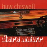 Music&Words Sain Huw Chiswell - Dere Nawr (CD)