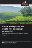 Lotta OmniScriptum SRL Lotta al degrado del suolo nei paesaggi produttivi