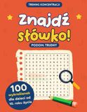 Znajdź słówko!: 100 wykreślanek dla dzieci od 10. roku życia - Poziom trudny