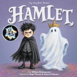 Hamlet: My Very First Classics - A Shakespeare Classic for Ages 4-7
