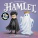 Hamlet: My Very First Classics - A Shakespeare Classic for Ages 4-7
