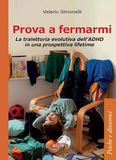 Prova GPSR Kontakt Prova a fermarmi. La traiettoria evolutiva dell'ADHD in una prospettiva lifetime Paperback