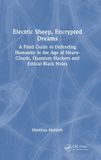 Electric Crc Press Electric Sheep, Encrypted Dreams