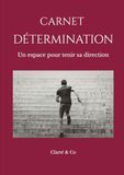 Carnet Détermination: Un espace pour tenir sa direction